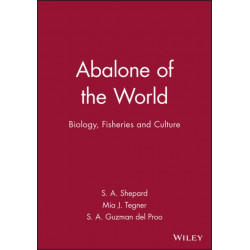 Abalone of the World: Biology, Fisheries and Culture