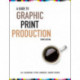 A Guide to Graphic Print Production
