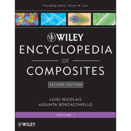 Wiley Encyclopedia of Composites, 5 Volume Set: 5 Volume Set