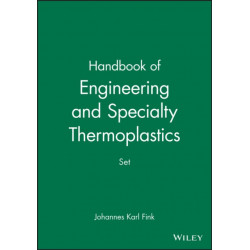 Handbook of Engineering and Specialty Thermoplastics, 4 Volume Set: 4 Volume Set