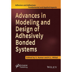 Advances in Modeling and Design of Adhesively Bonded Systems