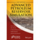 Advanced Petroleum Reservoir Simulation: Towards Developing Reservoir Emulators