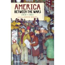 America Between the Wars, 1919-1941: A Documentary Reader