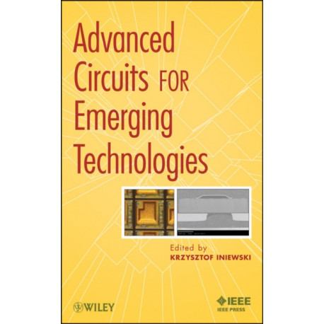 Advanced Circuits for Emerging Technologies