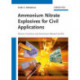 Ammonium Nitrate Explosives for Civil Applications: Slurries, Emulsions and Ammonium Nitrate Fuel Oils