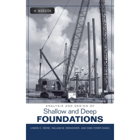 Analysis and Design of Shallow and Deep Foundations