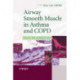 Airway Smooth Muscle in Asthma and COPD: Biology and Pharmacology