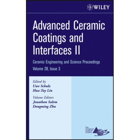 Advanced Ceramic Coatings and Interfaces II, Volume 28, Issue 3
