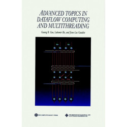 Advanced Topics in Dataflow Computing and Multithreading