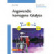 Angewandte homogene Katalyse