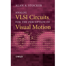 Analog VLSI Circuits for the Perception of Visual Motion
