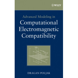 Advanced Modeling in Computational Electromagnetic Compatibility