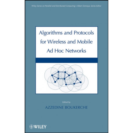 Algorithms and Protocols for Wireless and Mobile Ad Hoc Networks