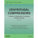 AIChE Equipment Testing Procedure - Centrifugal Compressors: A Guide to Performance Evaluation and Site Testing