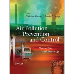 Air Pollution Prevention and Control: Bioreactors and Bioenergy