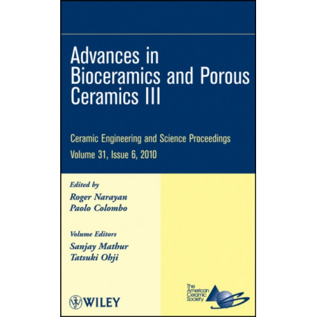 Advances in Bioceramics and Porous Ceramics III, Volume 31, Issue 6