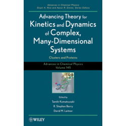 Advancing Theory for Kinetics and Dynamics of Complex, Many-Dimensional Systems: Clusters and Proteins, Volume 145