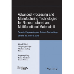 Advanced Processing and Manufacturing Technologies for Nanostructured and Multifunctional Materials II, Volume 36, Issue 6