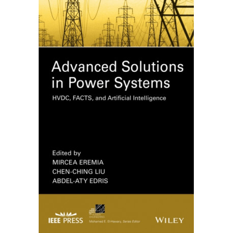 Advanced Solutions in Power Systems: HVDC, FACTS, and Artificial Intelligence