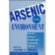 Arsenic in the Environment, Part 2: Human Health and Ecosystem Effects