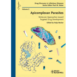 Apicomplexan Parasites: Molecular Approaches toward Targeted Drug Development