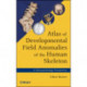 Atlas of Developmental Field Anomalies of the Human Skeleton: A Paleopathology Perspective