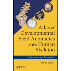 Atlas of Developmental Field Anomalies of the Human Skeleton: A Paleopathology Perspective