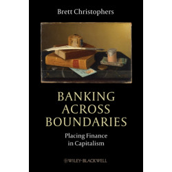 Banking Across Boundaries: Placing Finance in Capitalism