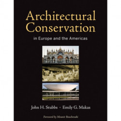 Architectural Conservation in Europe and the Americas