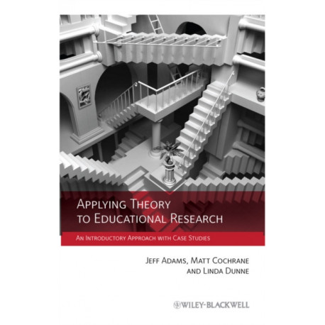 Applying Theory to Educational Research: An Introductory Approach with Case Studies