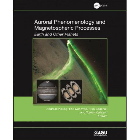 Auroral Phenomenology and Magnetospheric Processes: Earth and Other Planets