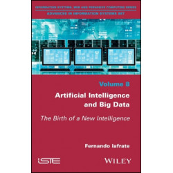 Artificial Intelligence and Big Data: The Birth of a New Intelligence