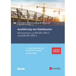 Ausfuhrung von Stahlbauten: Kommentare zu DIN EN 1090-1 und DIN EN 1090-2. Mit CD-ROM: DIN 1090 Teile 1 und 2 im Volltext