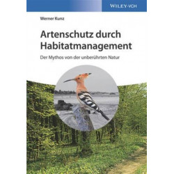 Artenschutz durch Habitatmanagement: Der Mythos von der unberuhrten Natur