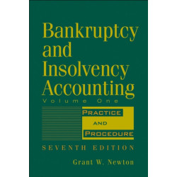 Bankruptcy and Insolvency Accounting, Volume 1: Practice and Procedure