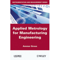 Applied Metrology for Manufacturing Engineering