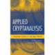Applied Cryptanalysis: Breaking Ciphers in the Real World