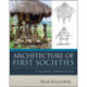 Architecture of First Societies: A Global Perspective