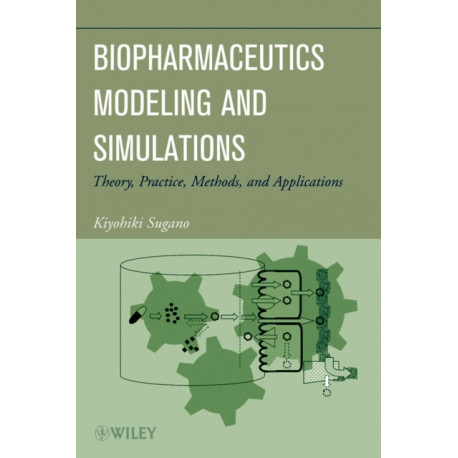 Biopharmaceutics Modeling and Simulations: Theory, Practice, Methods, and Applications