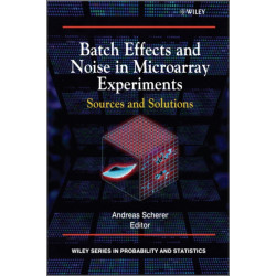 Batch Effects and Noise in Microarray Experiments: Sources and Solutions