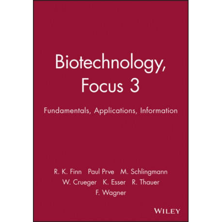 Biotechnology, Focus 3: Fundamentals, Applications, Information