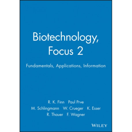 Biotechnology, Focus 2: Fundamentals, Applications, Information