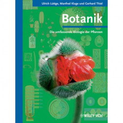 Botanik: Die umfassende Biologie der Pflanzen