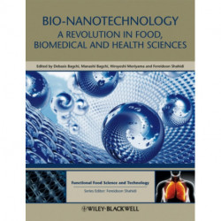 Bio-Nanotechnology: A Revolution in Food, Biomedical and Health Sciences