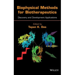 Biophysical Methods for Biotherapeutics: Discovery and Development Applications