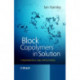 Block Copolymers in Solution: Fundamentals and Applications