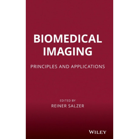 Biomedical Imaging: Principles and Applications