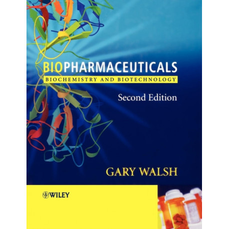 Biopharmaceuticals: Biochemistry and Biotechnology