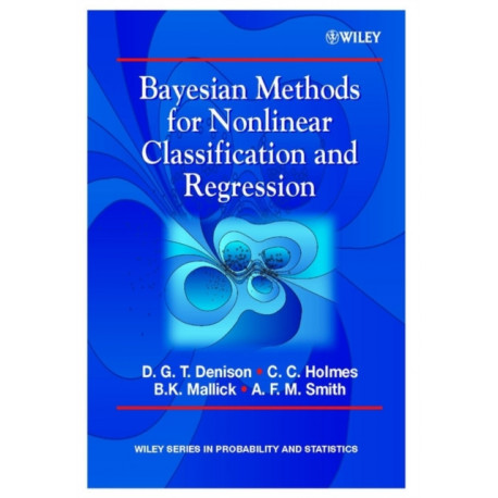Bayesian Methods for Nonlinear Classification and Regression