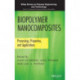 Biopolymer Nanocomposites: Processing, Properties, and Applications